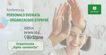 Konferencija HR specialistams „Personalo sveikata – organizacijos stiprybė“