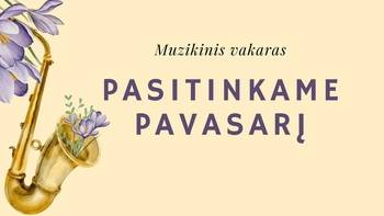 Muzikāls vakars "Tiksimies pavasarī"