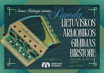 Aurimo Puskunigio paroda „Lietuviškos armonikos gimimas Birštone“