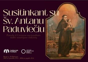 Parodos „Susitinkant su Šv. Antanu Paduviečiu“ atidarymas
