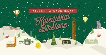 Christmas in Birštonas. Come back and regain strength