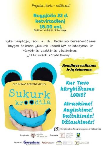 Soc. m. Dr. Ģedimina Beresneviča grāmatas ģimenēm "Radi Kroodilu" prezentācija un radošā darbnīca "Atbrīvojiet radošumu" 