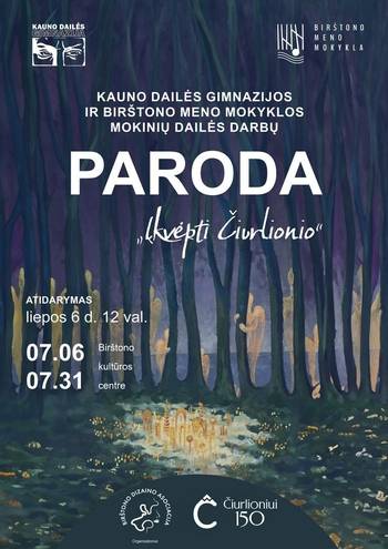 Ausstellung von Werken von Schülern des Kunstgymnasiums Kaunas und der Kunstschule Birštonas „Inspiriert von Čiurlionis“