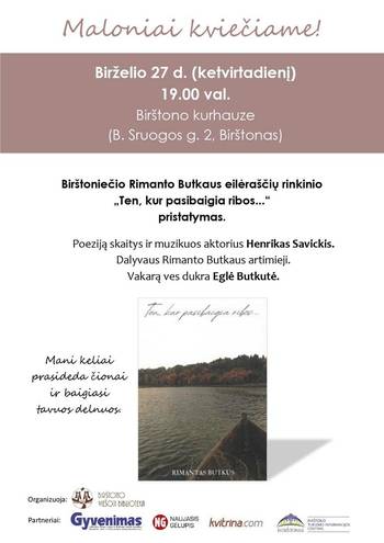 Birštoniečio R. Butkaus eilėraščių rinkinio „Ten, kur pasibaigia ribos...“ pristatymas