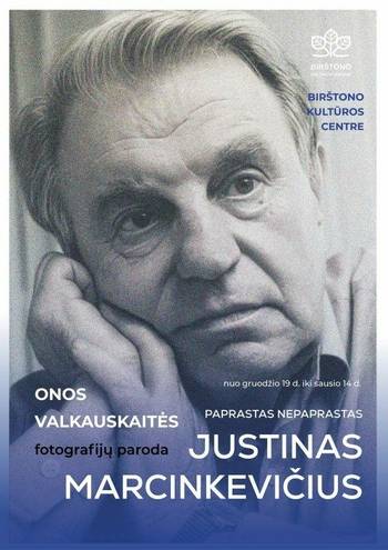 Wystawa fotografii O. Valkauskaitė „Prosty, niezwykły Justinas Marcinkevičius”