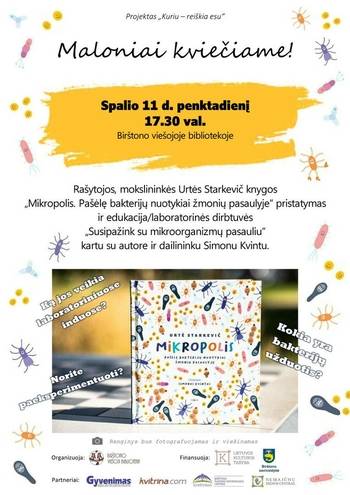 Grāmata "Mikropolis. Trakie baktēriju piedzīvojumi cilvēku pasaulē” prezentācija un izglītība/laboratorijas darbnīca