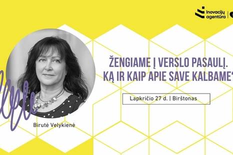 Žengiame į verslo pasaulį. Ką ir kaip apie save kalbame?