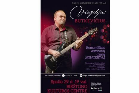Virgilijaus Butkevičiaus romantiškas autorinių dainų koncertas